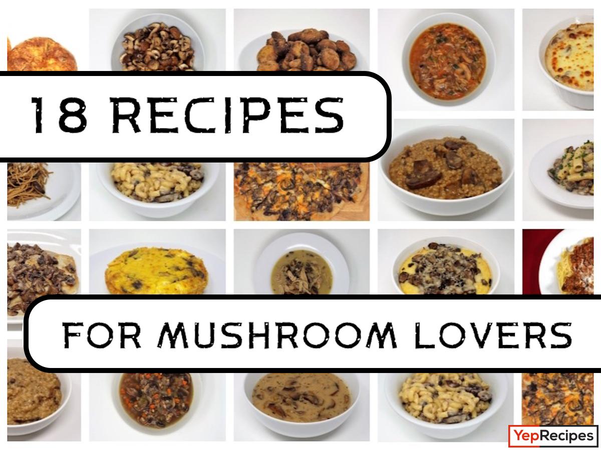 18 Recipes for Mushroom Lovers recipe