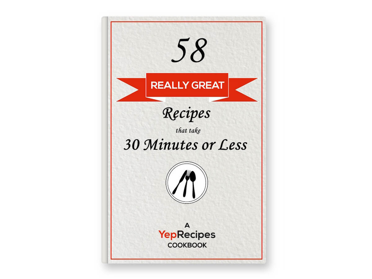 58 Really Great Recipes that take 30 Minutes or Less recipe