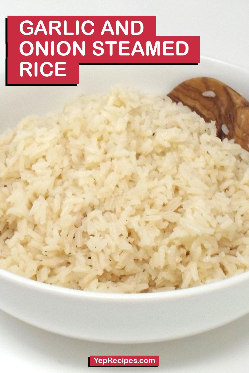 Garlic Steam Rice Garlic and Onion Steamed Rice Recipe | YepRecipes