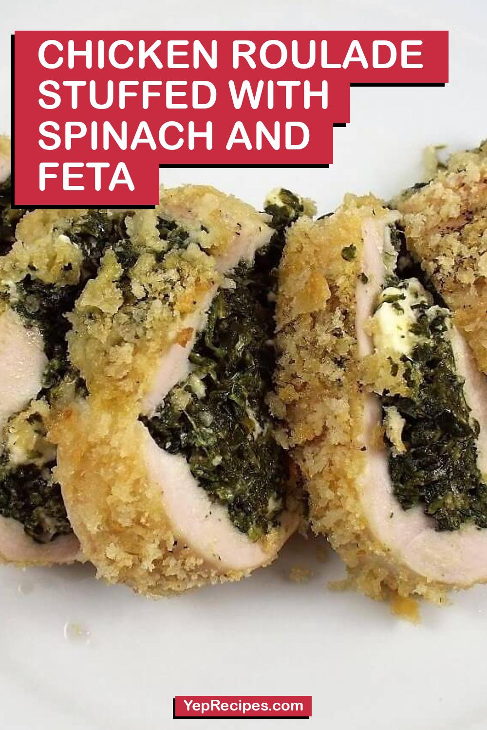 Chicken Roulade Stuffed with Spinach and Feta Recipe | YepRecipes