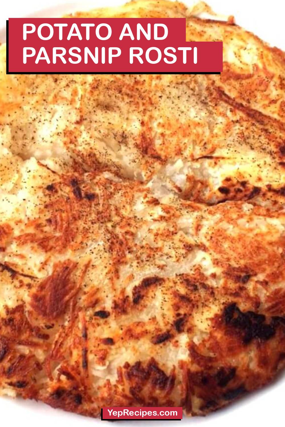 Paniz Rostami Potato and Parsnip Rosti Recipe | YepRecipes