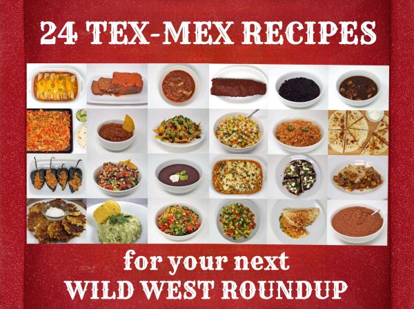 24 Tex-Mex Recipes for your next Wild West Roundup