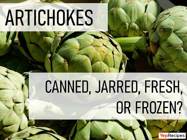 Canned, Jarred, Frozen, or Fresh Artichokes: Which is Best?
