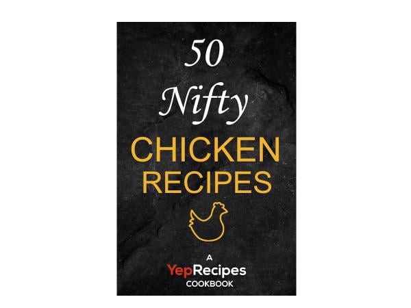 50 Nifty Chicken Recipes Cookbook